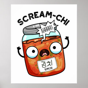 Scream chi Funny Kimchi Puns Poster