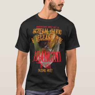 Scream Havoc Release Arancini Krieg Palermo Sizili T-Shirt