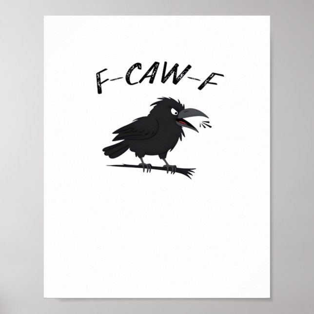 Screaming F-Caw-F Crow Humor Raven Funny Gothic Bi Poster (Vorne)