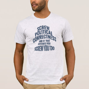 Screening und politische Korrektheit T-Shirt