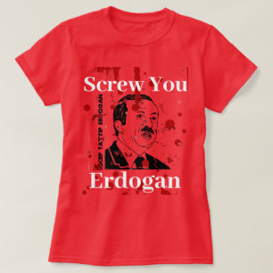Screyou Erdogan (Englisch)T - Shirt