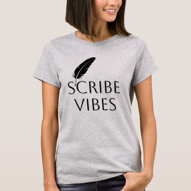 Scribe Vibes Author Writer Poet  T-Shirt (Vorderseite)