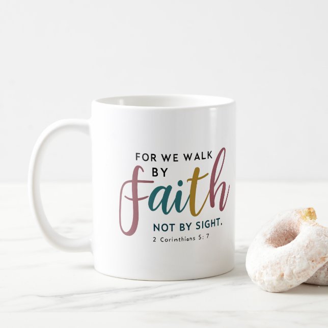 Script Inspired 2 Corinthians 5 7 Walk By Faith Kaffeetasse (Mit Donut)