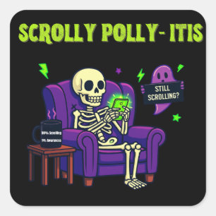Scrolly Polly-Itis - 99 % Inhalt, 1 % Bewusstsein Quadratischer Aufkleber