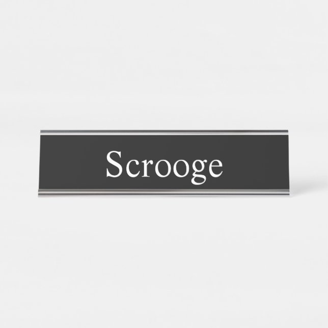 Scrooge, Schreibtischnamensplakette (Vorderseite )