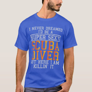 Scuba Diver nie träumte lustiges Schnorcheln T-Shirt