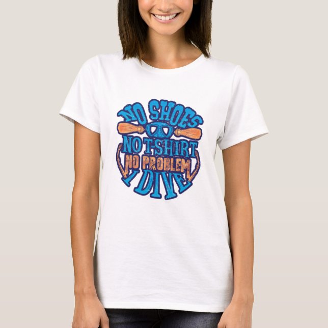 Scuba Diver No Shoes Kein Shirt Problem I Dive-r7 (Vorderseite)