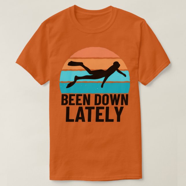 SCUBA DIVER SCUBA TAUCHEN ist in letzter Zeit nich T-Shirt (Design vorne)