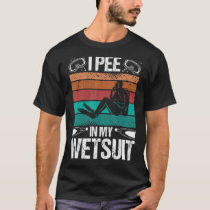 Scuba Diver Spaß Ich pisse in meinem Wetsuit Scuba T-Shirt