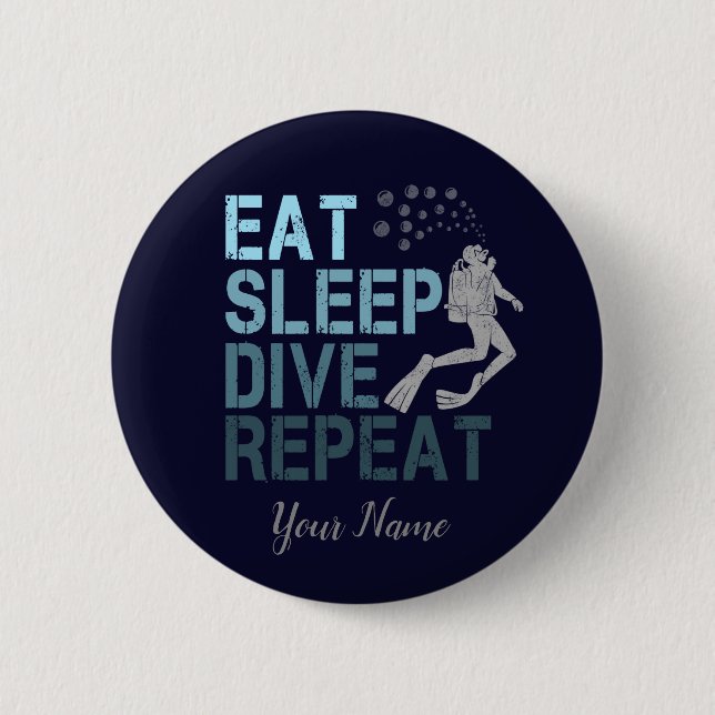 Scuba Diving Eat Sleep Dive Wiederholung Sprichwor Button (Vorderseite)