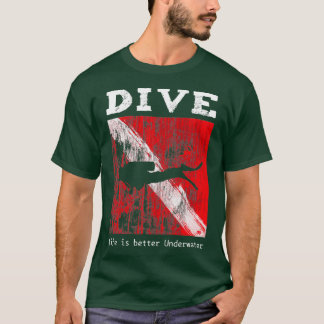 Scuba Diving Flag Life is Better Underwater 1 T-Shirt