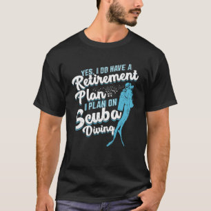 Scuba Diving Pensionsplan Geschenk T-Shirt