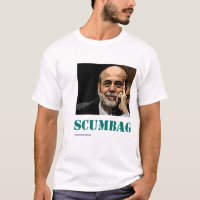 Scumbag Ben Bernanke