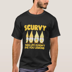 Scurvy, wenn das Leben dir keinen Spaß macht T-Shirt