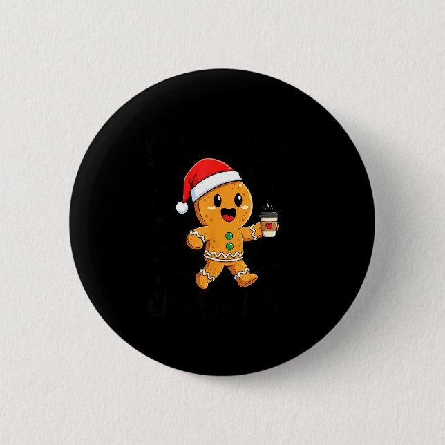 Scy And Caffeinated Coffee Men Women Gingerbread C Button (Vorderseite)