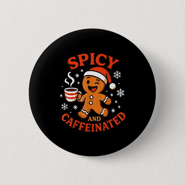 Scy Gingerbread Caffeinated Funny Coffee Lover Chr Button (Vorderseite)