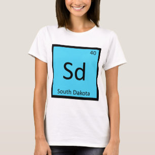 Sd - South Dakota Chemie Periodensystem T-Shirt