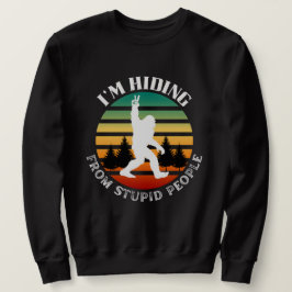 Se cacher de gens stupides - Bigfoot Sweatshirt am