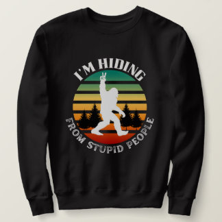Se cacher de gens stupides - Bigfoot Sweatshirt am