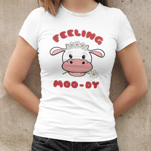 Se sentir Moo-di   T-shirt avec citation de vache 