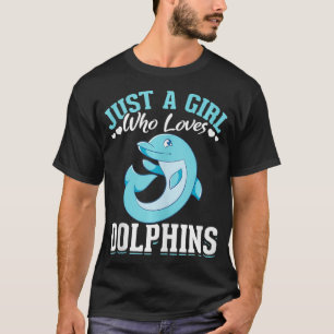Sea Animal Lover Women Just a Girl, die Liebe Dolp T-Shirt