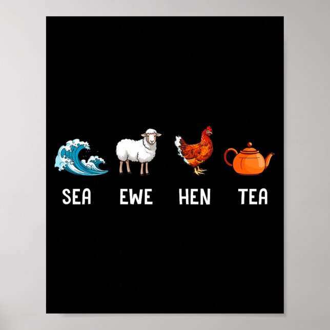 Sea Ewe Hen Tea Funny Joke Saying Quote Men Women  Poster (Vorne)