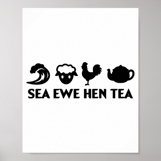 Sea Ewe Hen Tea Funny Joke Saying Quote Men Women  Poster (Vorne)