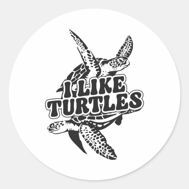 Sea Turtle Tortoise I like Turtles Runder Aufkleber (Vorderseite)