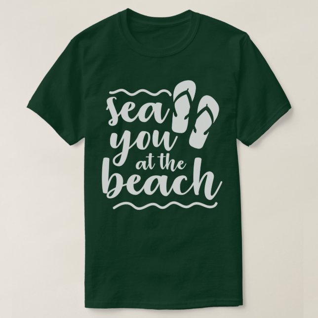 Sea You At The Beach Funny Summer Quotes T-Shirt (Design vorne)
