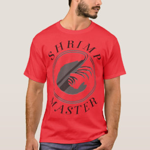 Seafood-Koch Ironic Sprichwort Shrimp Master T-Shirt