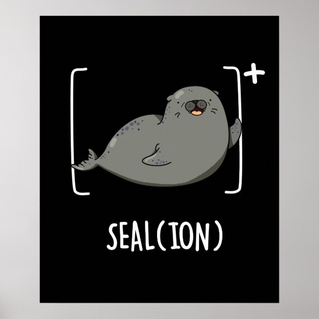 Seal Ion Funny Sea Lion Pun Dark BG Poster (Vorne)