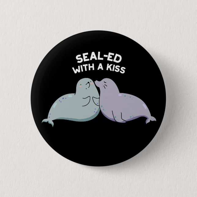 Sealed with a Kiss Funny Sea Lion Siegel Puff Dark Button (Vorderseite)