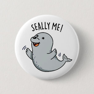 Seally Me Funny Siegel Puff Button
