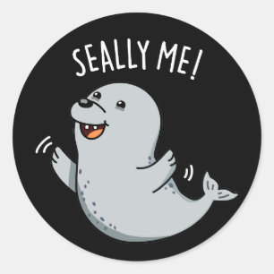 Seally Me Funny Siegel Puff Dark BG Runder Aufkleber