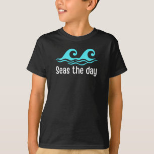 Seas The Day Funny T-Shirt