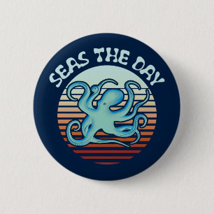 Seas The Day Summer Vibes Octopus Button