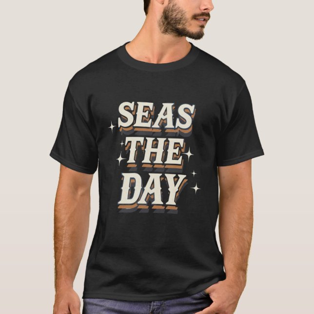 Seas the Day T - Shirt (Vorderseite)