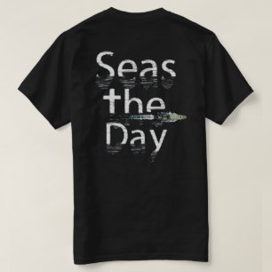 Seas The Day (Weißes Design) T-Shirt