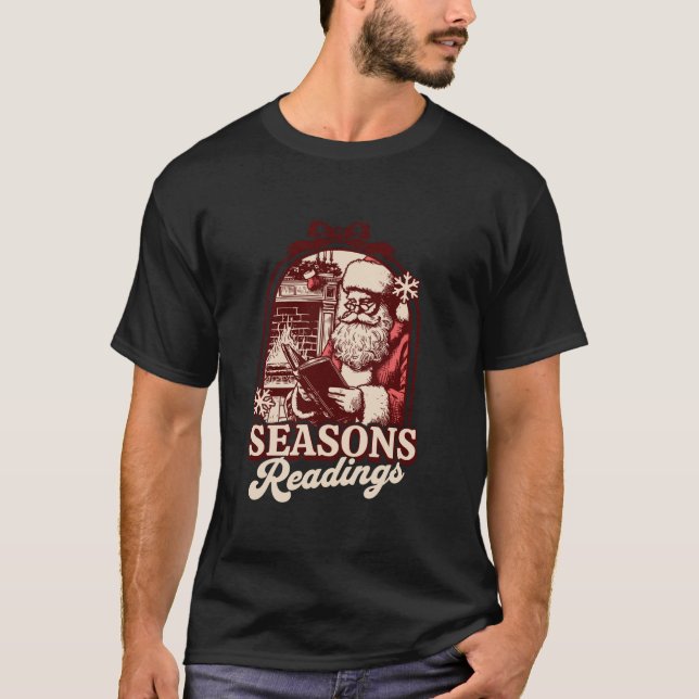 Seasons Reading Santa Claus Buchtischlerei Weihnac T-Shirt (Vorderseite)