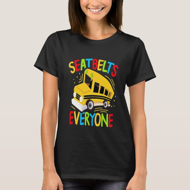 Seatbelts Everyone  Magic School Bus Driver T-Shirt (Vorderseite)