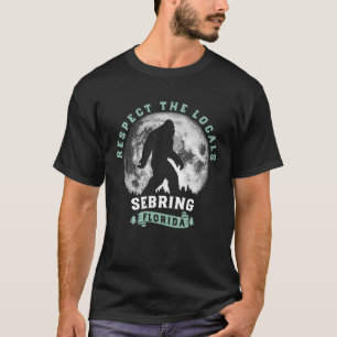 Sebring Florida Respekt vor den Einheimischen Bigf T-Shirt