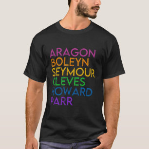 Sechs Ehefrauen Britische Historikgeschichte - Lie T-Shirt