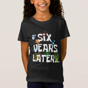Sechs Jahre später, lustige 6. Geburtstagsparty T-Shirt
