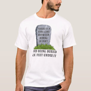 Sechs Meter unter dem Dirt Bike Motocross Funny Sh T-Shirt