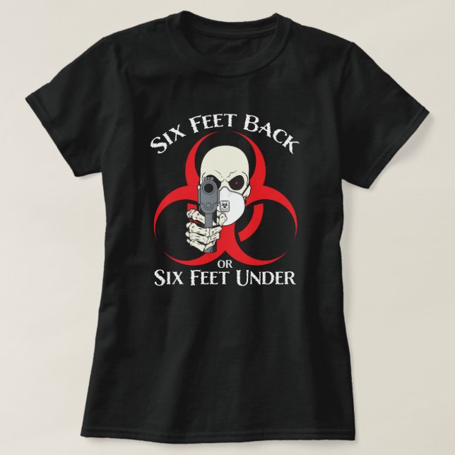 Sechs Meter zurück oder sechs Meter unter T - Shir T-Shirt (Design vorne)
