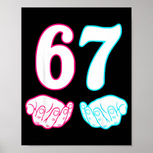 Sechs Sieben 67 6 7 Kinder 67 N Jungen 6-7 Meme Hä Poster
