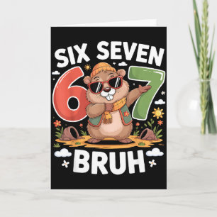 Sechs Sieben 67 Bruh Groundhog Dabbing Lustig 6 7  Karte
