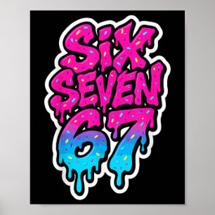 Sechs Sieben 67 Bysebyll Eis Drip Mason Meme Ki Poster