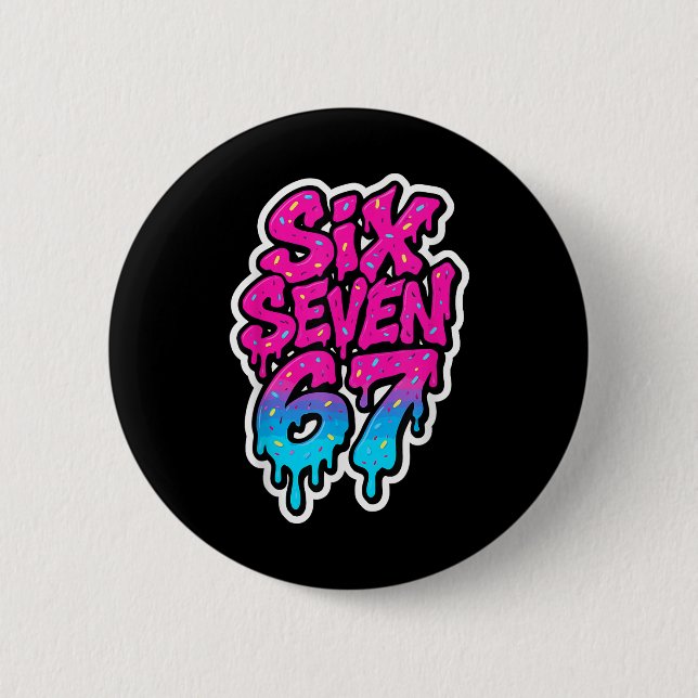 Sechs Sieben 67 Bysebyll Eiscreme-Tropf-Mason-Meme Button (Vorderseite)