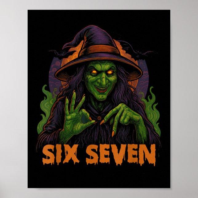 Sechs Sieben 67 Meme Halloween Hexe 6 7  Poster (Vorne)